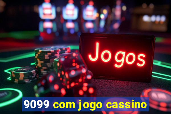 9099 com jogo cassino